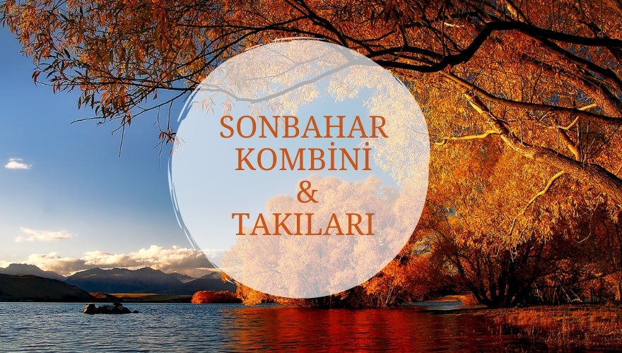 Sonbahar Kombini ve Takıları