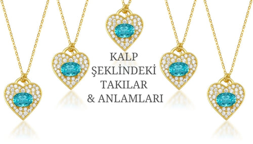 Kalp Şeklindeki Takılar & Anlamları